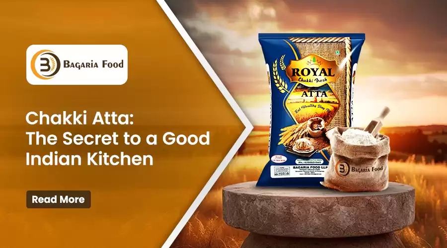 Chakki Atta: The Secret to a Good Indian Kitchen